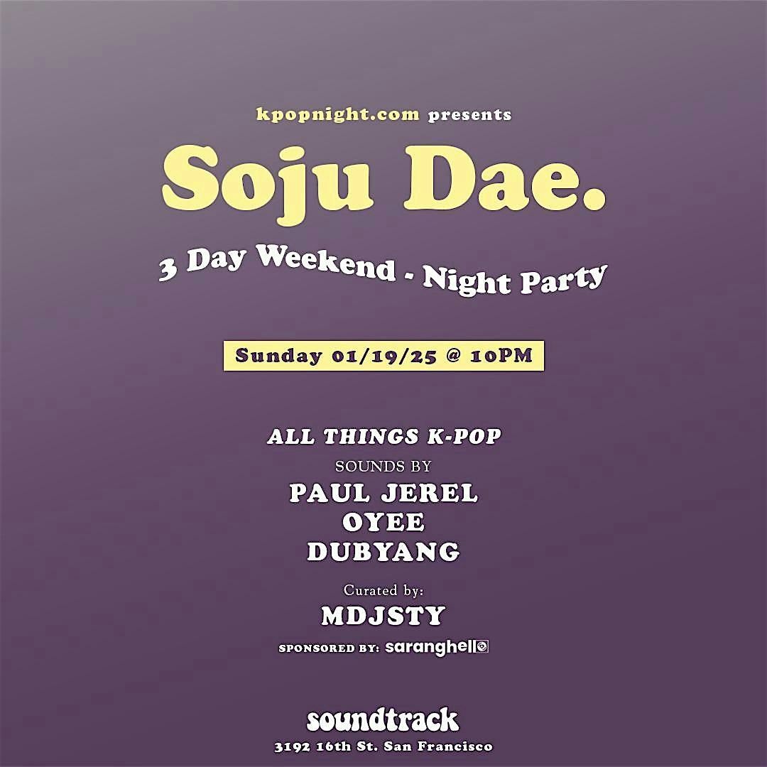 Soju Dae K-Pop Night Party at Soundtrack 01\/19\/2025