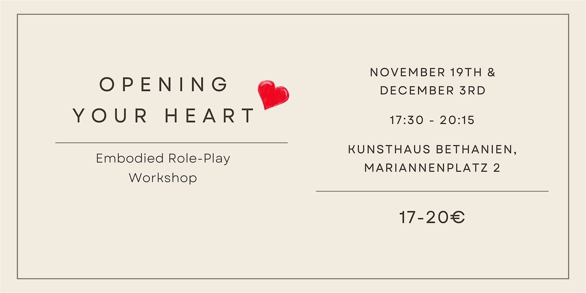 Opening your Heart: An Embodied Role-Play Workshop