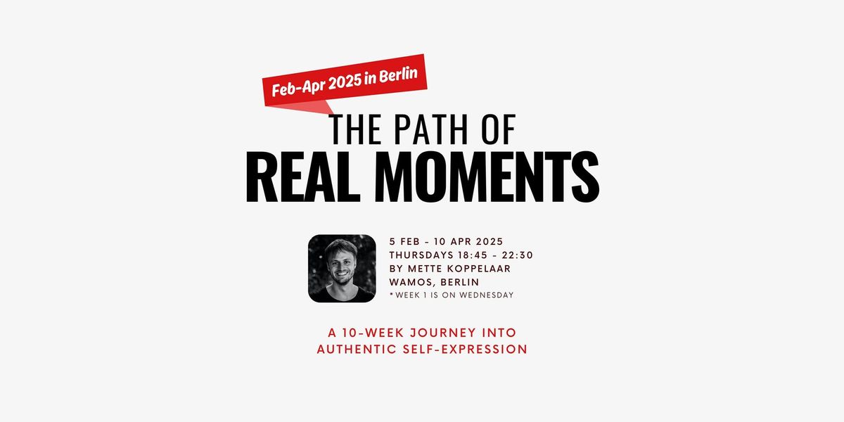 The Path of Real Moments 2025 (ten evenings from Feb-Apr)