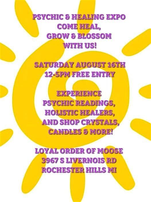 Psychic & Healing Expos Join us to heal, grow, and blossom!
