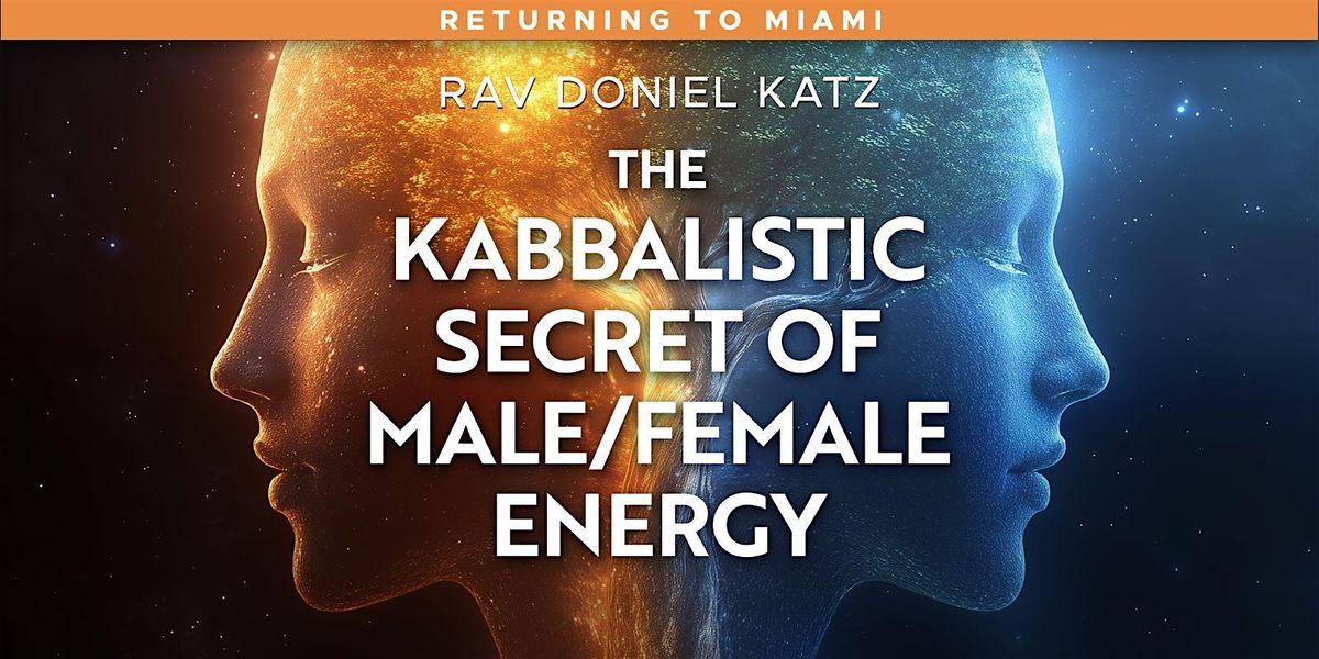 THE KABBALISTIC SECRET OF MALE\/FEMALE ENERGY