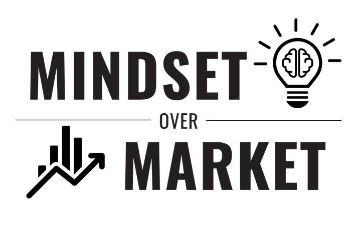 Mindset Over Market