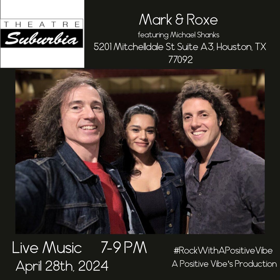 Back Porch at Theatre Suburbia Presents Mark & Roxe featuring Michael Shanks
