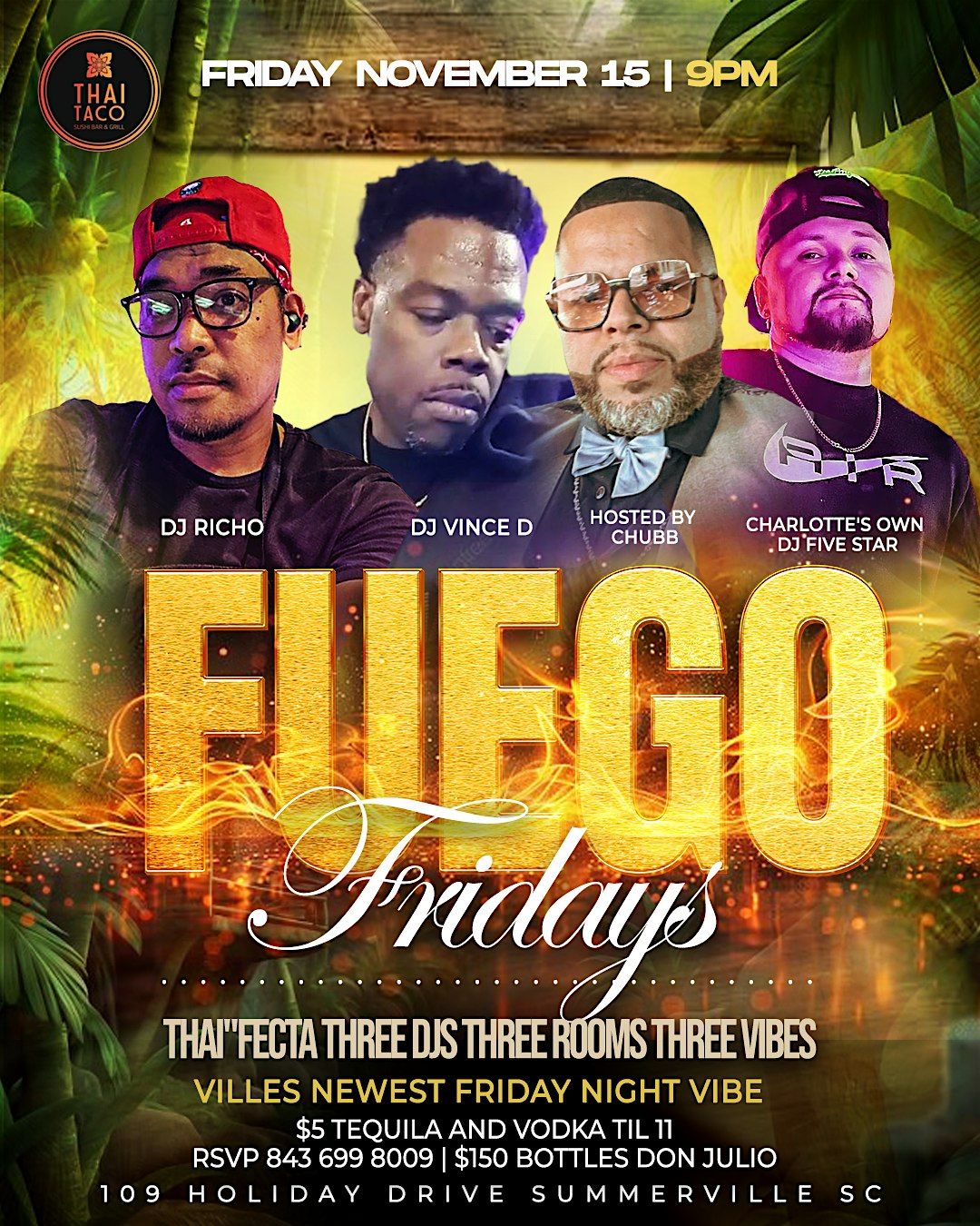 THAI FRIDAY presents......." FUEGO FRIDAY"....... @ Thai Taco (SUMMERVILLE)