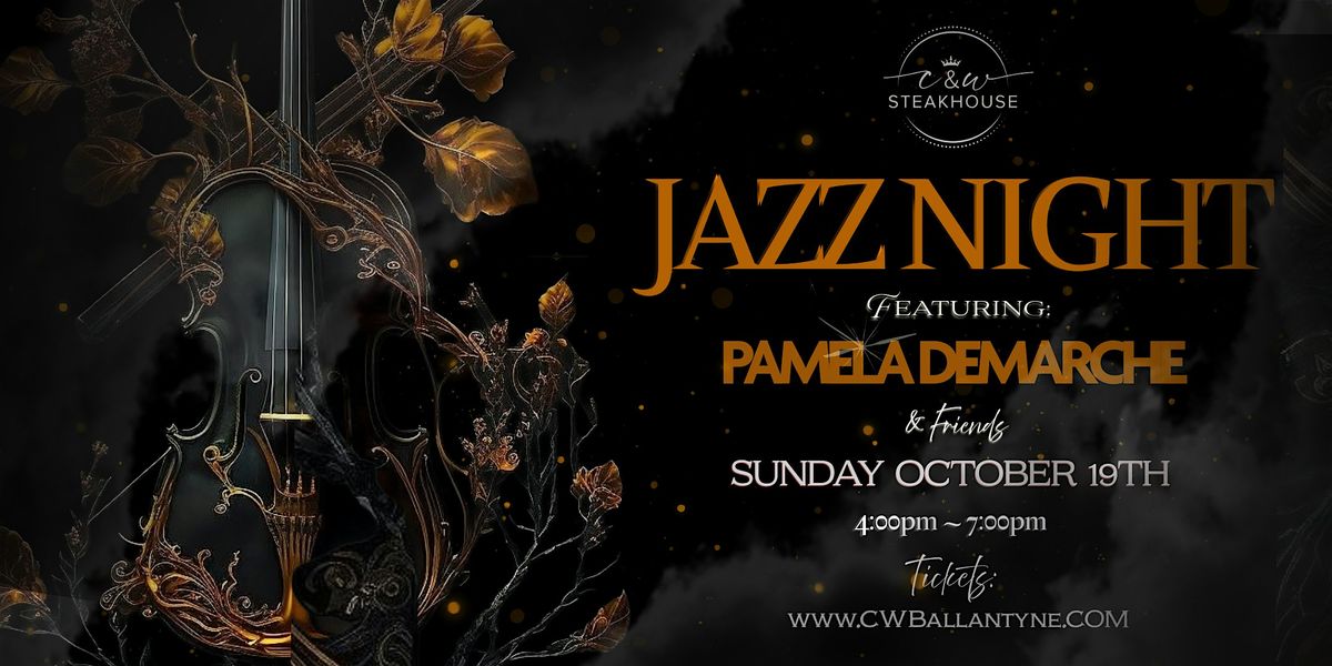 CW Steakhouse ~ Jazz Night Ft. Pamela DeMarche & Friends | October 19th