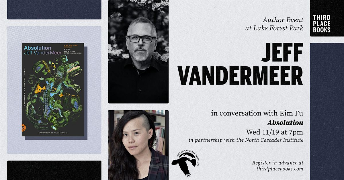Jeff VanderMeer with Kim Fu \u2014 'Absolution'