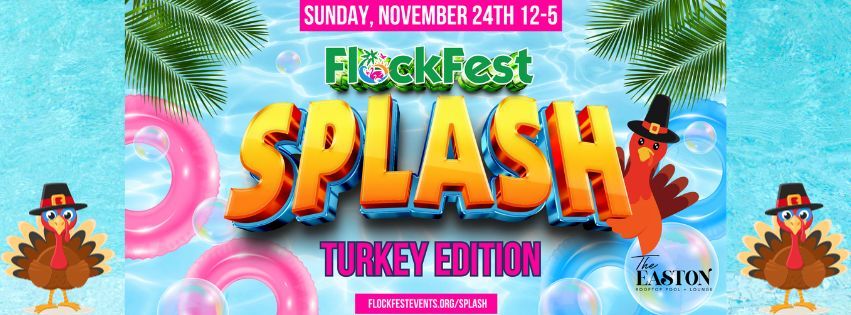 FlockFest SPLASH Turkey Edition 