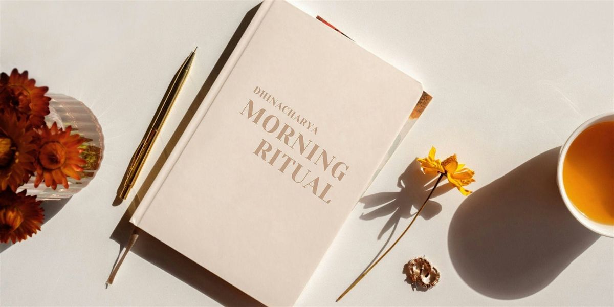 Dinacharya: Morning Ritual