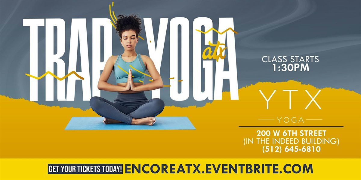 Trap Yoga  @ YTX|  12.13