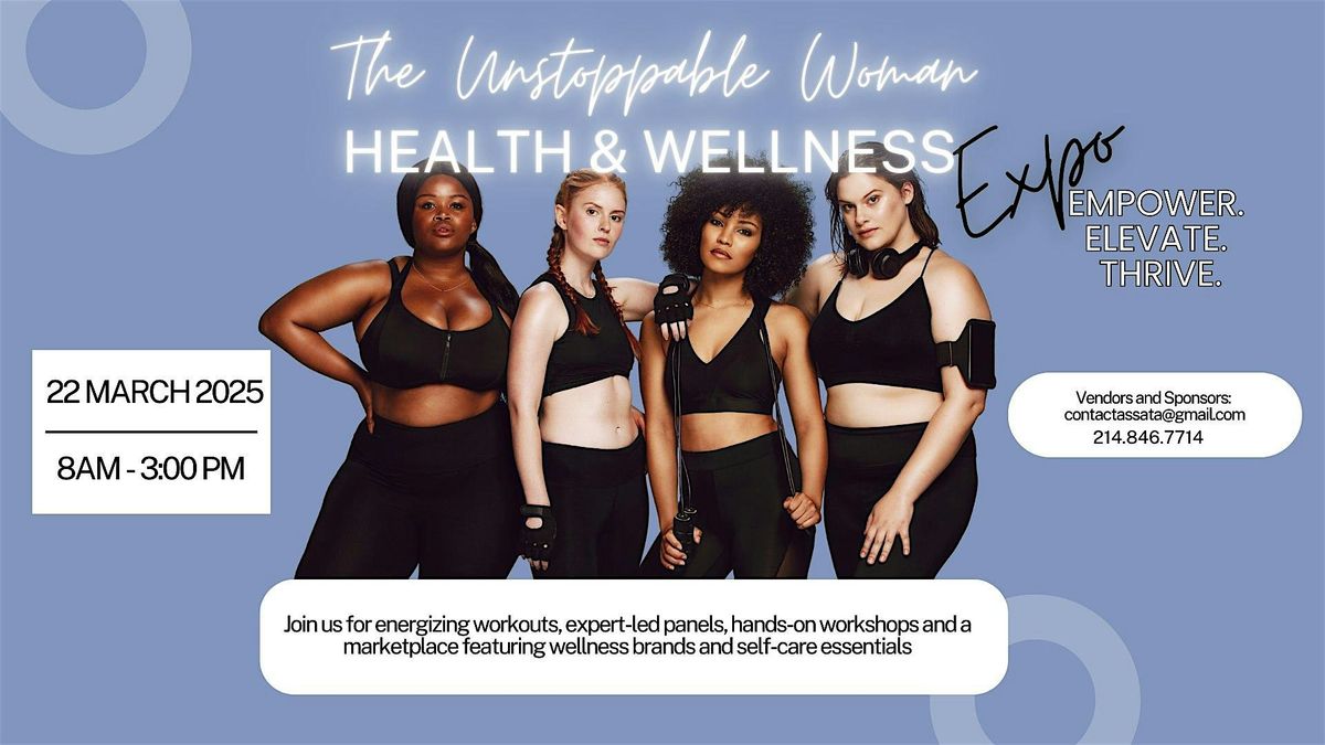 The Unstoppable Woman Health & Wellness Expo