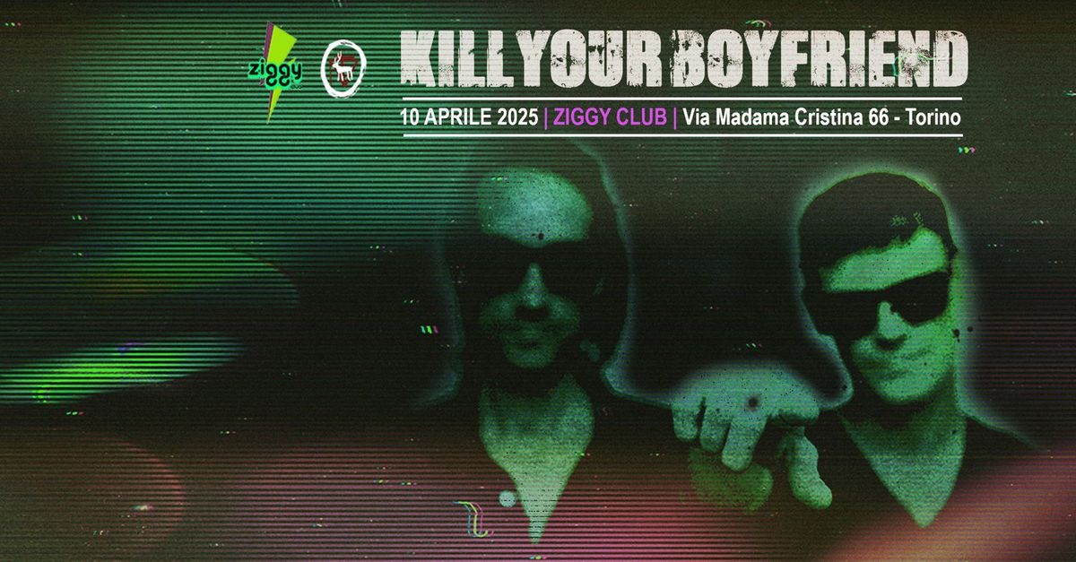 K*ll Your Boyfriend live @Ziggy Club 