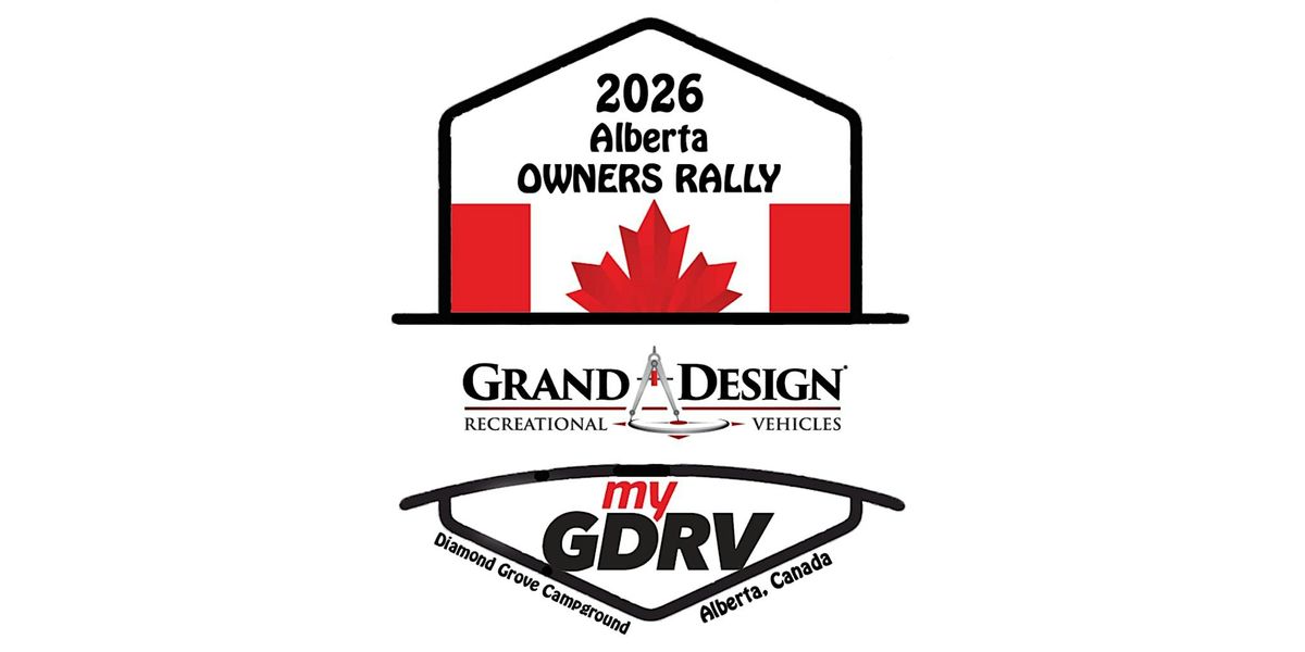 2026  Grand Design RV Owners 6th Annual  Spruce Grove  Alberta Rally