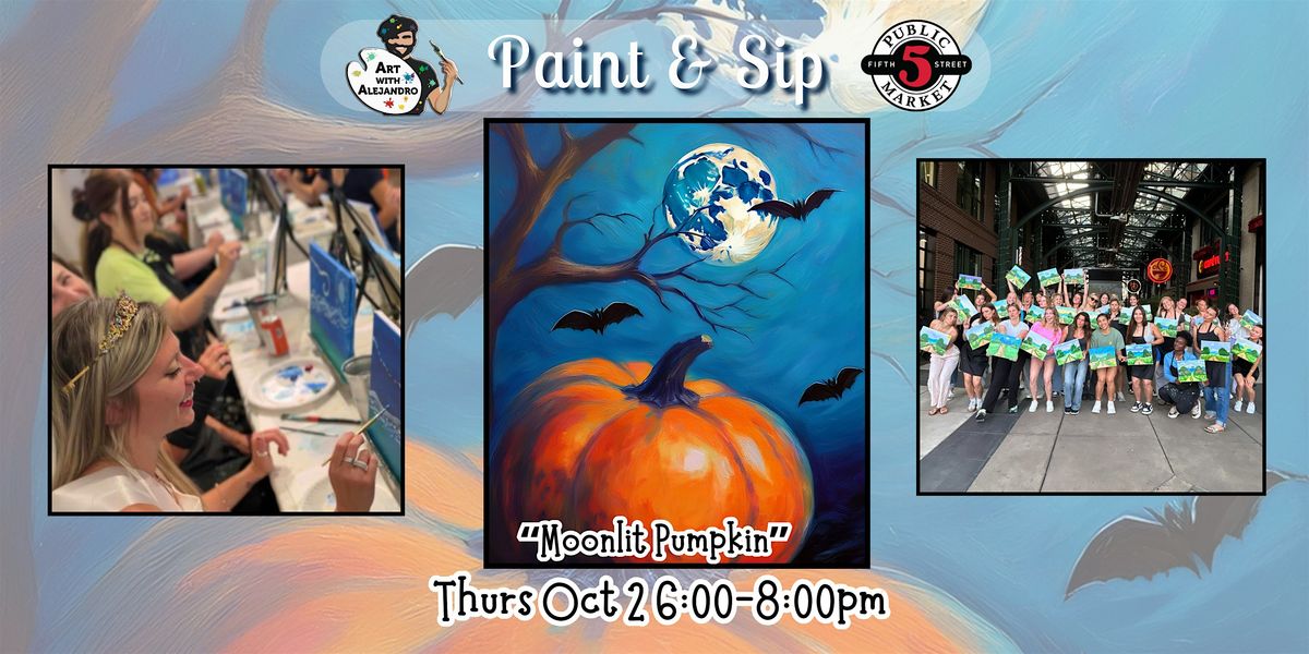 Paint & Sip at 5th St Alley \u201cMoonlit Pumpkin\u201d