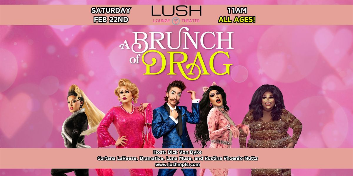 2\/22 - BRUNCH OF DRAG - ALL AGES