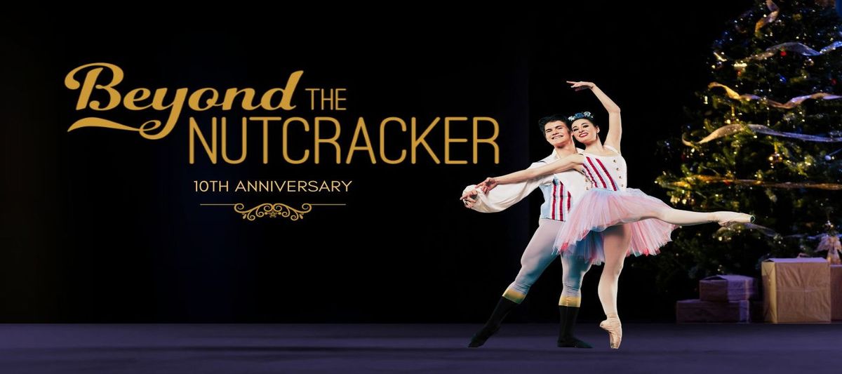 Beyond the Nutcracker | 10th Anniversary