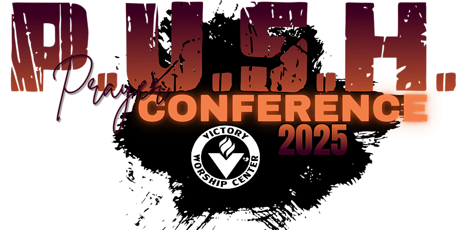 Victory Worship Center P.U.S.H Conference 2025