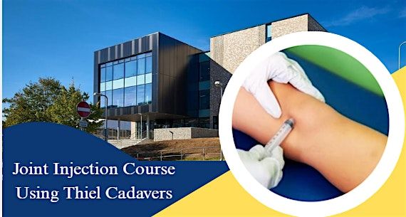 Joint Injection Course using Thiel Cadavers