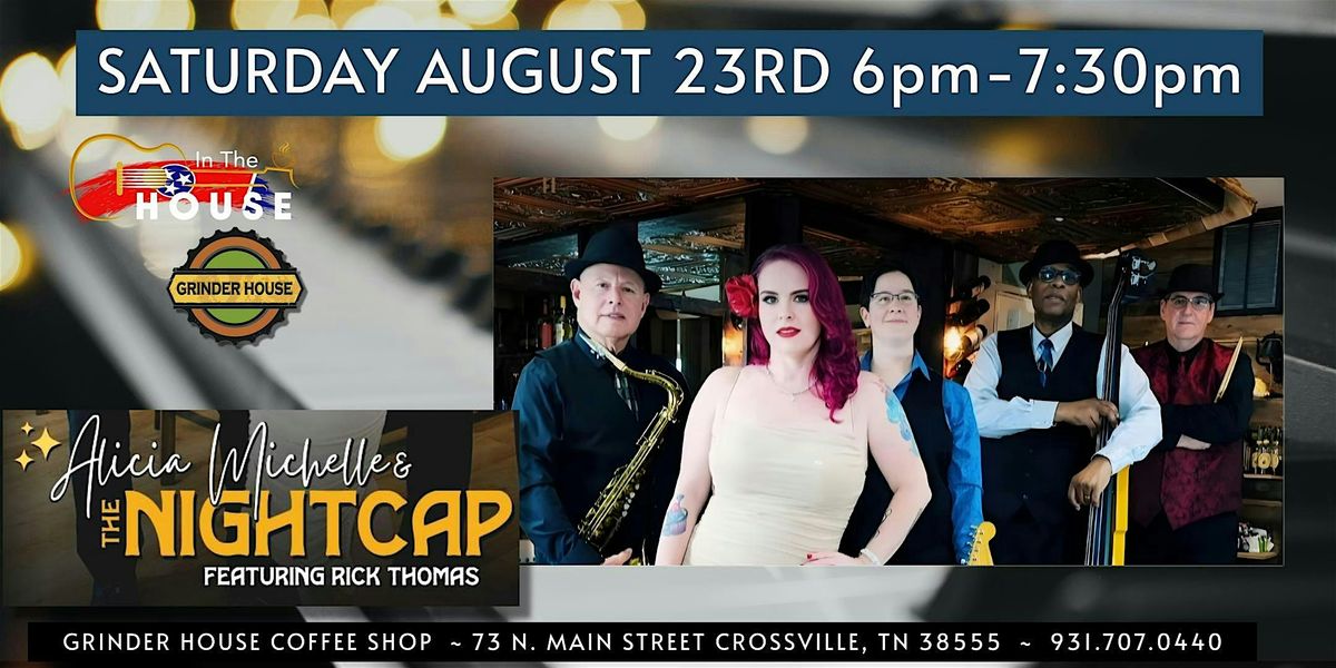 Alicia Michelle & The Nightcap (ft. Rick Thomas) LIVE 'In the House'