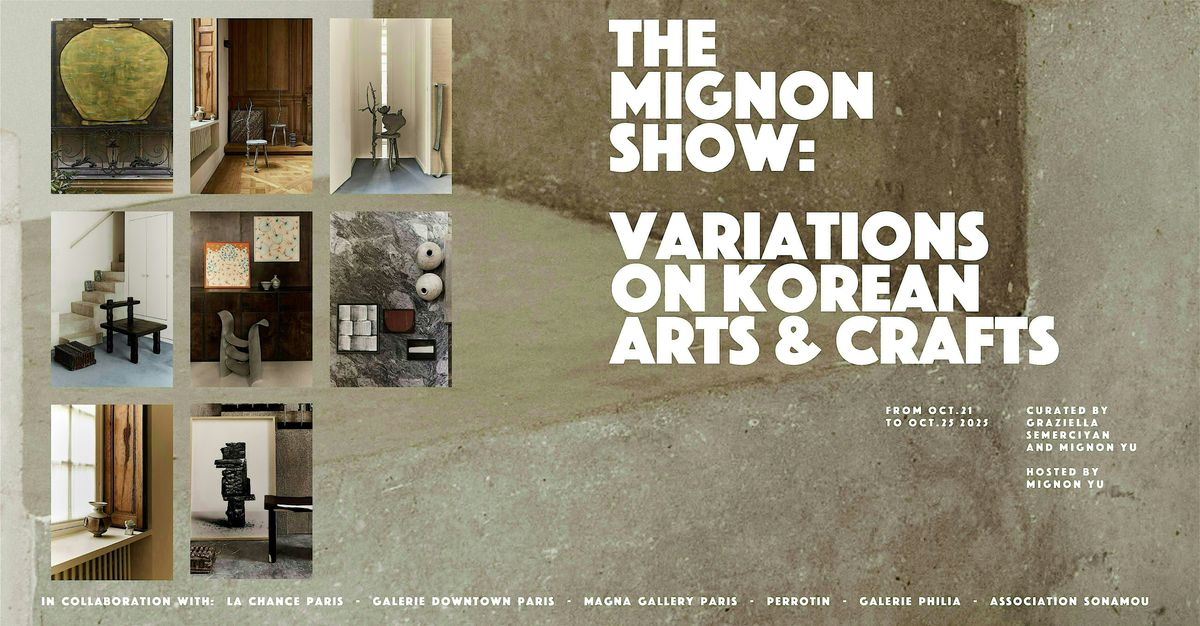 THE MIGNON SHOW : VARIATIONS ON KOREAN ARTS & CRAFTS
