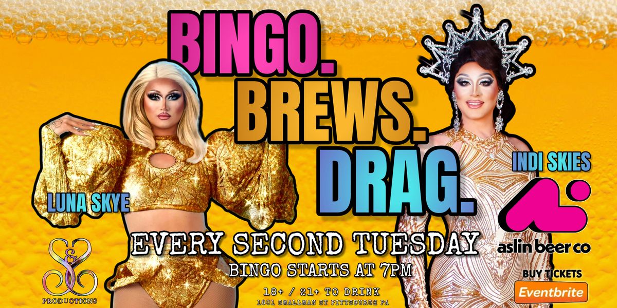 BINGO. BREWS. DRAG. AT ASLIN BEER CO - FEB