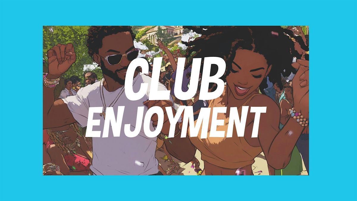 CLUB ENJOYEMNT ( Afrobeats & More )