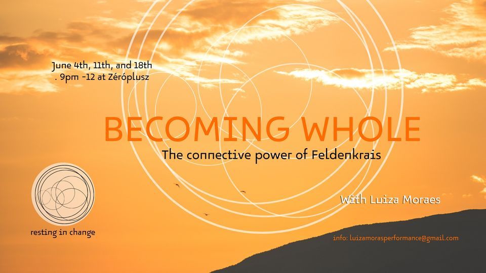 Becoming Whole - the connective power of Feldenkrais