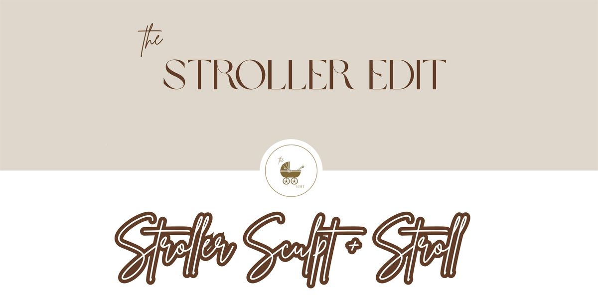 The Stroller Edit: Stroller Sculpt Workout & Stroll