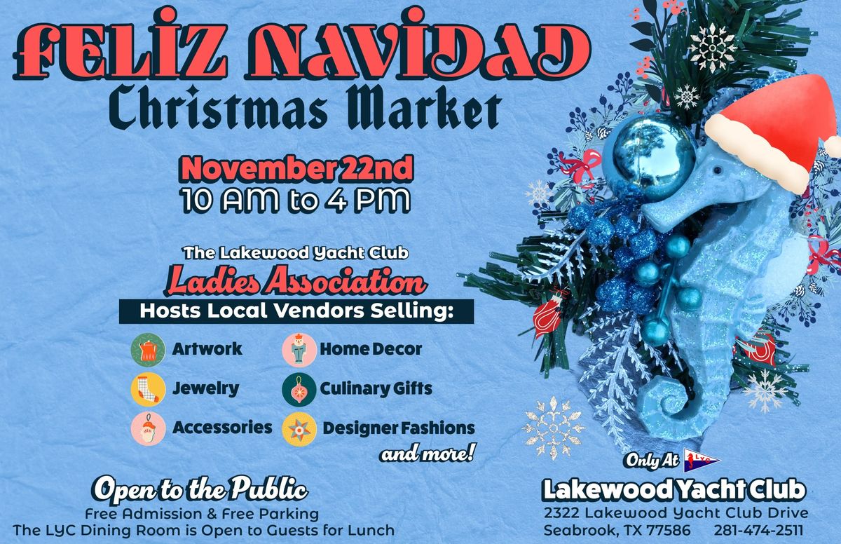 Feliz Navidad Christmas Market At Beautiful Lakewood Yacht Club in Seabrook TX