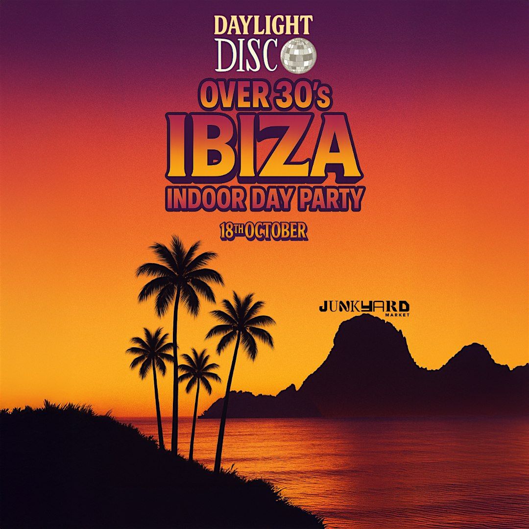 Daylight Disco \u2013 Over 30s Indoor Day Party- The Hangar At Junkyard Market