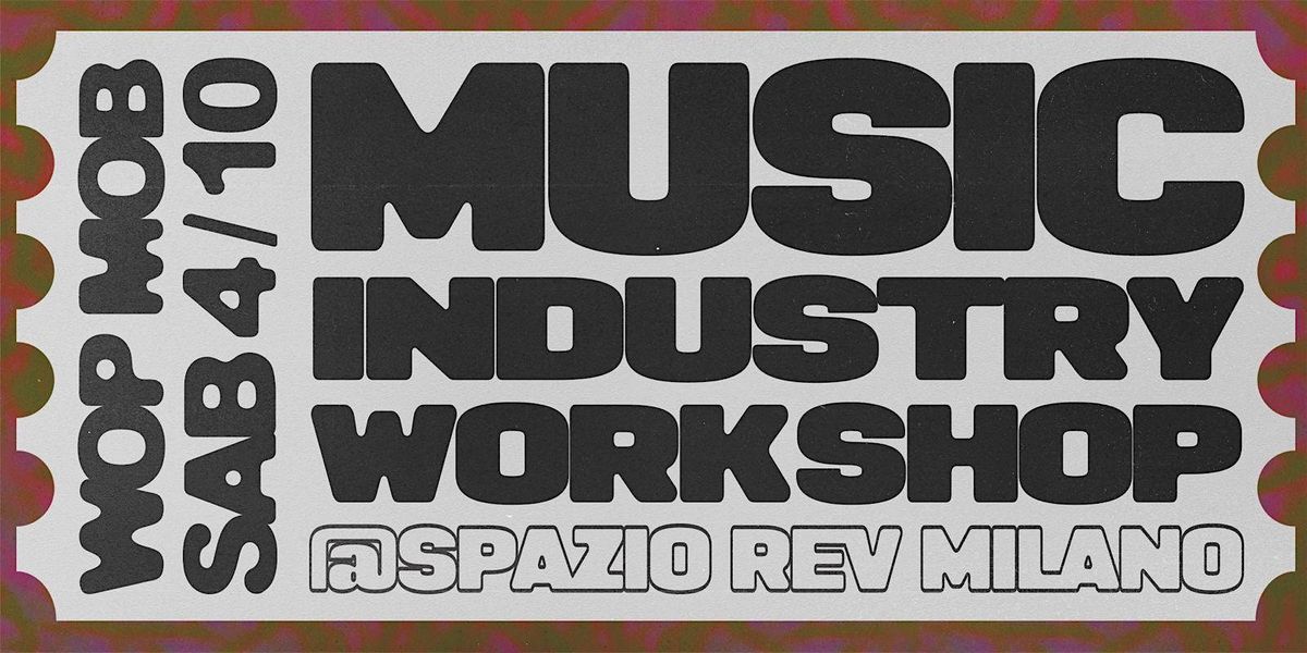 WOP MOB MUSIC INDUSTRY WORKSHOP