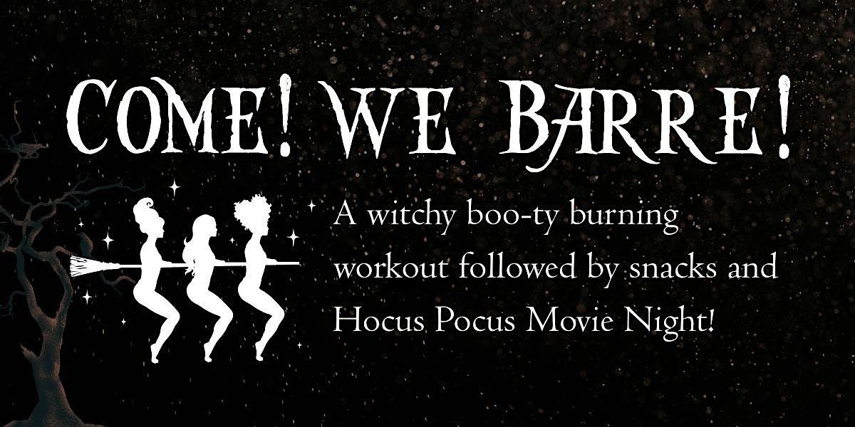 Come! We Barre!