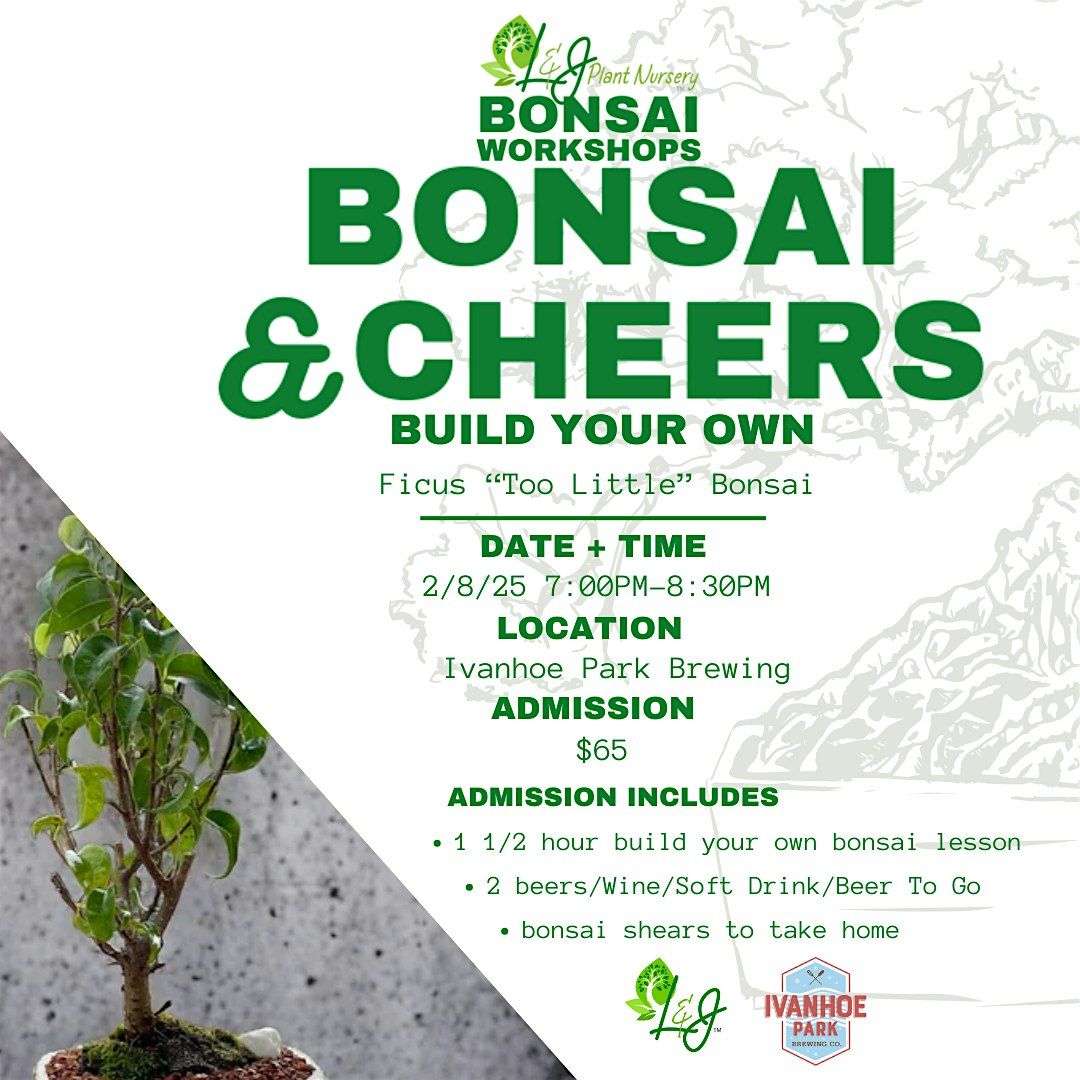 Bonsai & Cheers - Ivanhoe Park Brewing - L&J Nursery - Ficus 'Too Little"