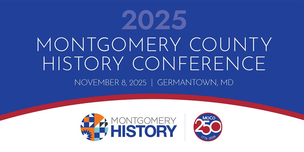2025  Montgomery County History  Conference