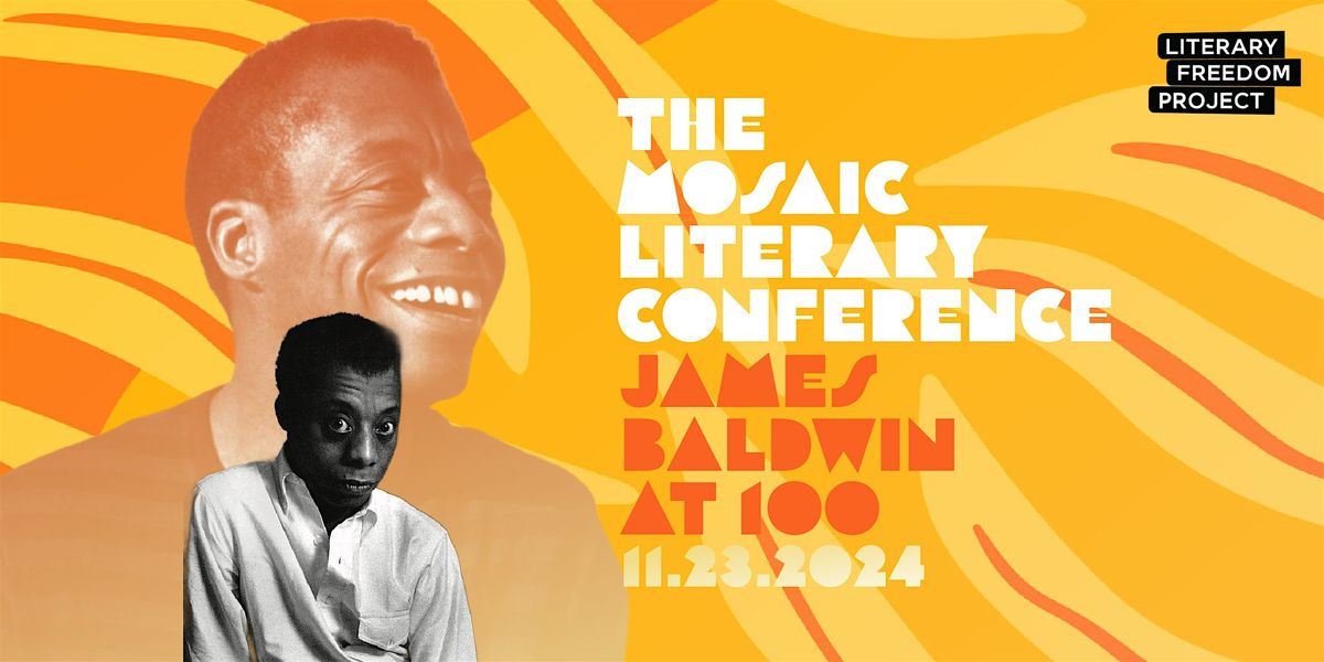 The Mosaic Literary Conference: James Baldwin at 100