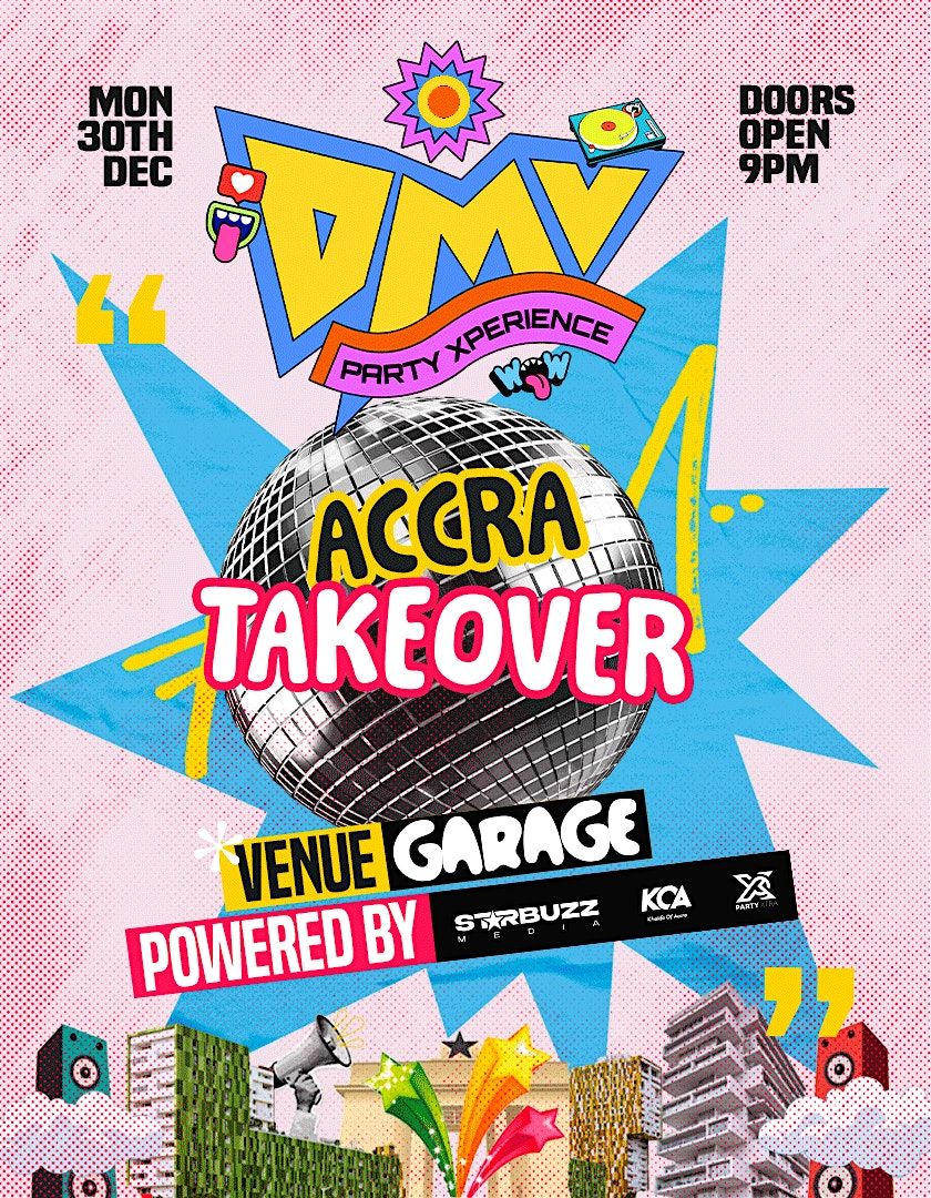 DMV PARTY XPERIENCE "ACCRA TAKEOVER"