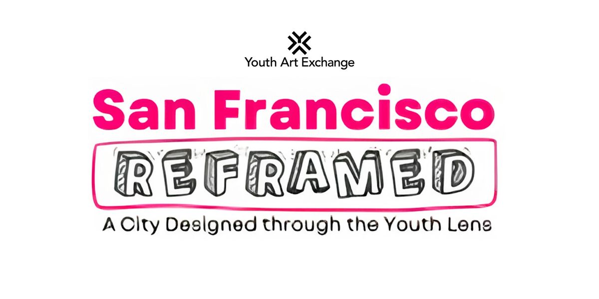 San Francisco Reframed