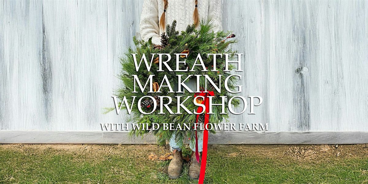 Wreath Making Workshop