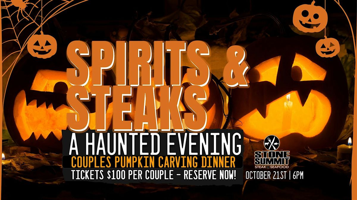 Spirits & Steaks: A Haunted Evening