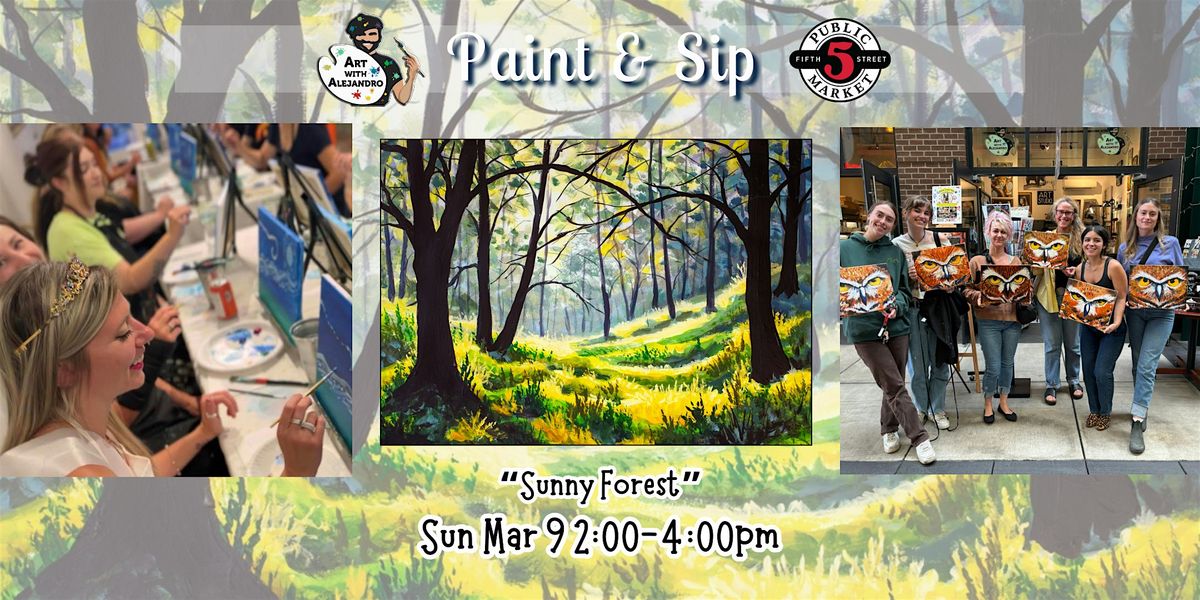 Paint & Sip at 5th St Market "Sunny Forest"