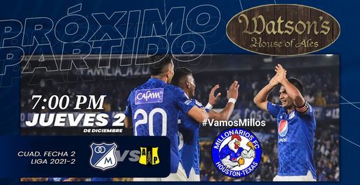 Millonarios Vs Alianza Petrolera Watson S House Of Ales Katy 2 December 2021