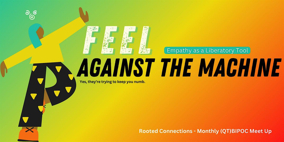 Rooted Connections - Feel Against the Machine