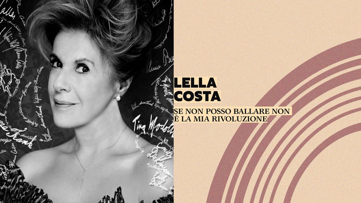 LELLA COSTA - SE NON POSSO BALLARE NON \u00c8 LA MIA RIVOLUZIONE