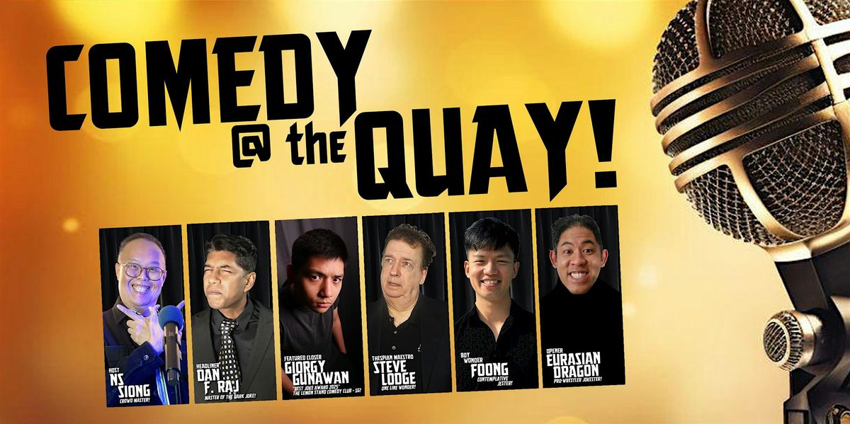 COMEDY @ THE QUAY!