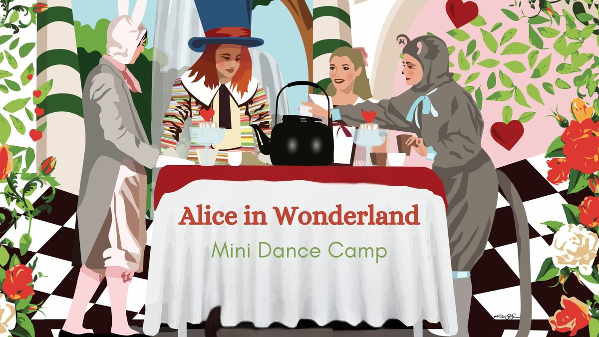 Alice in Wonderland Mini Dance Camp