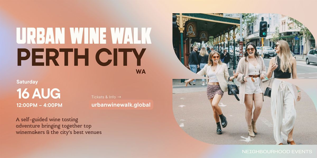 Urban Wine Walk I Perth (WA)