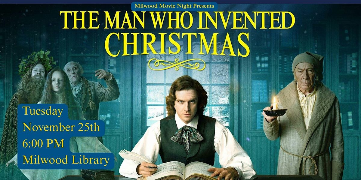 The Man Who Invented Christmas - Milwood Movie Night