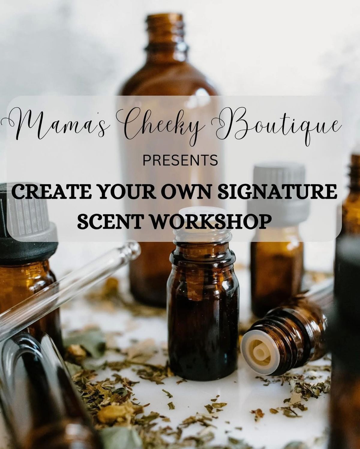 Create Your Own Signature Scent Workshop