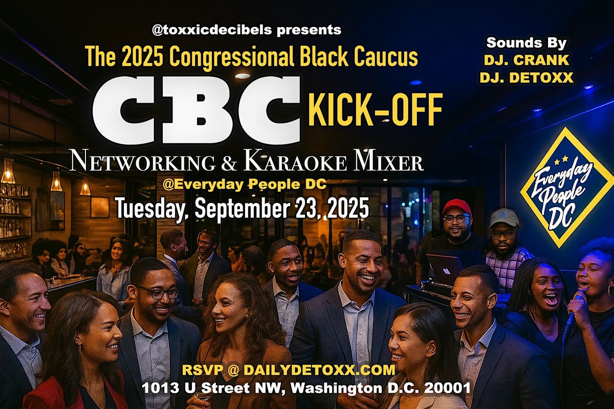 The 2025 Congressional Black Caucus Kick-Off: Networking & Karaoke Mixer