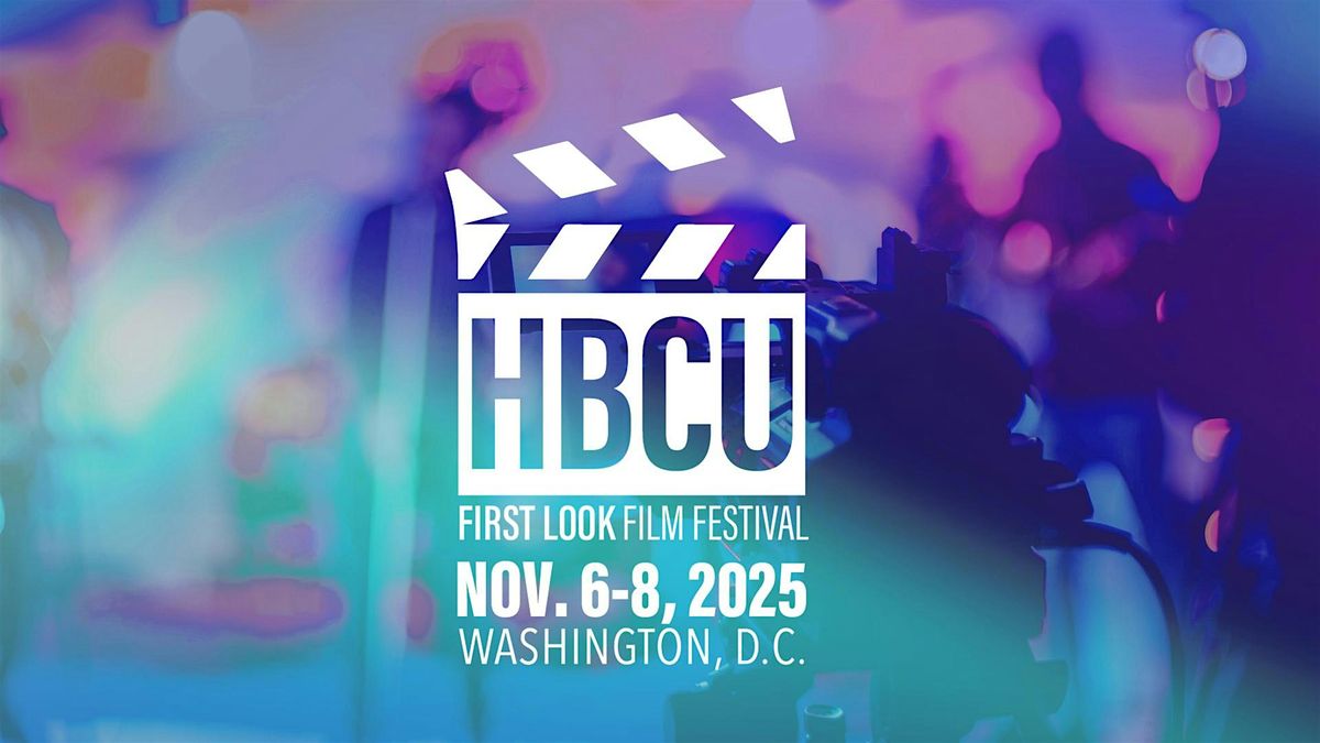 HBCU First LOOK Film Festival 2025