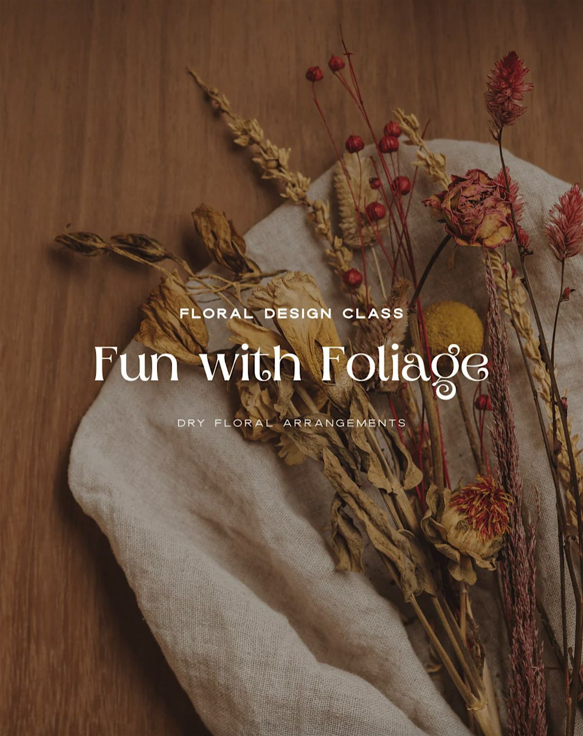 Fun With Foliage Floral Design Class with Plum Sage Flowers